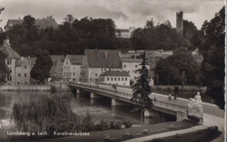 Landsberg - Karolinenbrücke - 1957 Landsberg - Karolinenbrücke - 1957