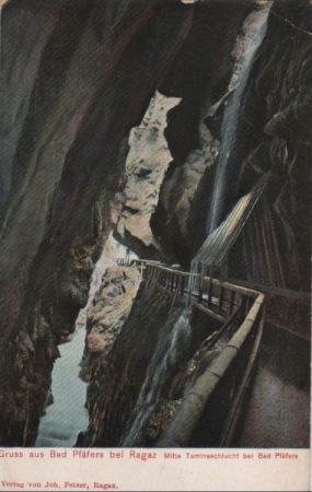 Schweiz - Bad Pfäfers - Taminaschlucht - ca. 1910 Schweiz - Bad Pfäfers - Taminaschlucht - ca. 1910
