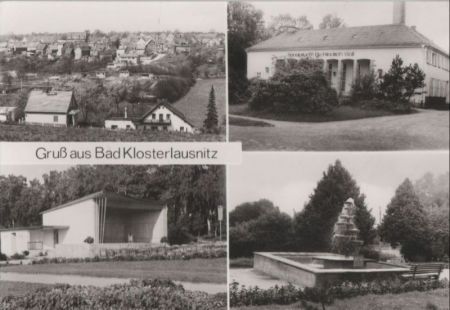 Bad Klosterlausnitz - mit 4 Bildern - ca. 1985 Bad Klosterlausnitz - mit 4 Bildern - ca. 1985
