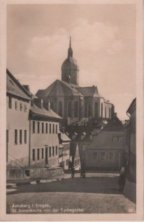 Annaberg-Buchholz - St. Annenkirchen von der Farbegasse - ca. 1940 Annaberg-Buchholz - St. Annenkirchen von der Farbegasse - ca. 1940