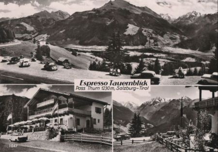 Österreich - Pass Thurn Straße - Espresso Tauernblick - ca. 1965 Österreich - Pass Thurn Straße - Espresso Tauernblick - ca. 1965