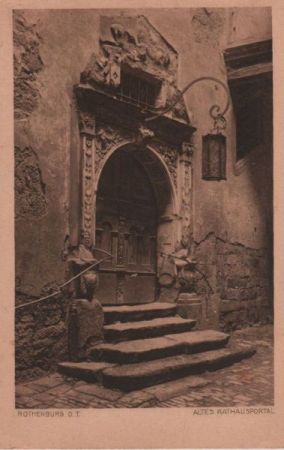 Rothenburg - Altes Rathausportal - ca. 1935 Rothenburg - Altes Rathausportal - ca. 1935