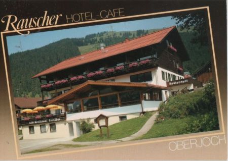 Bad Hindelang-Oberjoch - Hotel Cafe Rauscher - ca. 1980 Bad Hindelang-Oberjoch - Hotel Cafe Rauscher - ca. 1980