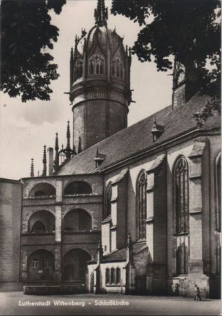 Wittenberg - Schloßkirche Wittenberg - Schloßkirche
