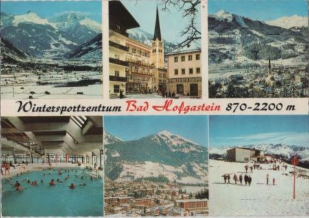 Bad Hofgastein - Österreich - 6 Bilder Bad Hofgastein - Österreich - 6 Bilder
