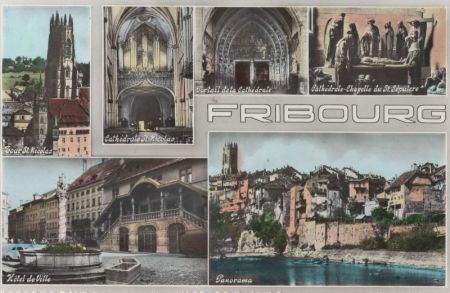 Fribourg - Schweiz - 6 Bilder Fribourg - Schweiz - 6 Bilder